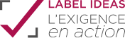 Label IDEAS - L'exigence en action